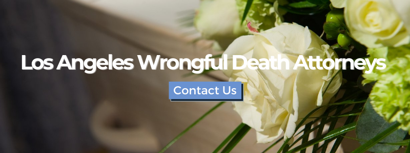 Los Angeles wrongful death attorney